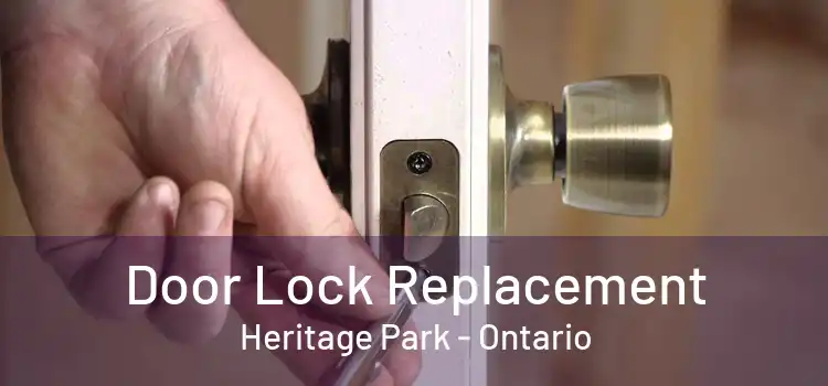 Door Lock Replacement Heritage Park - Ontario