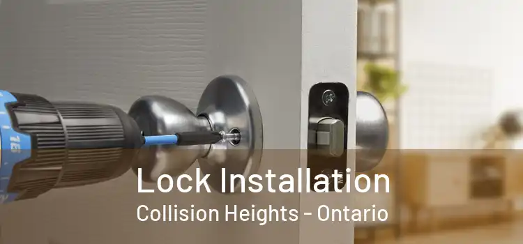 Lock Installation Collision Heights - Ontario