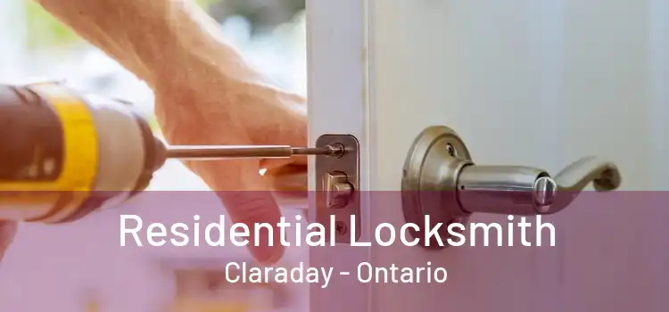 Residential Locksmith Claraday - Ontario
