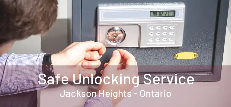 Safe Unlocking Service Jackson Heights - Ontario